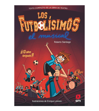 Los Futbolísimos. El Musical