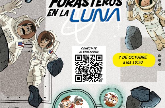 Los Forasteros del Tiempo llegan a la Luna… ¡Y al planetario de Madrid!