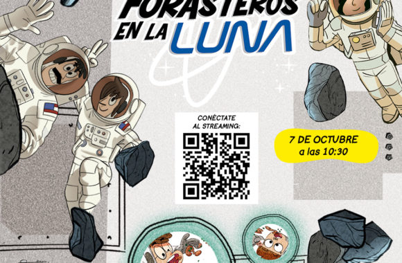 Los Forasteros del Tiempo llegan a la Luna… ¡Y al planetario de Madrid! Los Forasteros del Tiempo llegan a la Luna… ¡Y al planetario de Madrid!